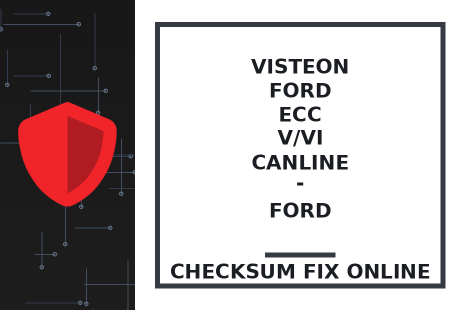 VISTEON FORD ECC V/VI CANLINE - FORD — checksum fix online · CHIPOK