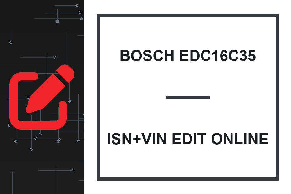 Bosch EDC16C35 ISN+VIN Edit online