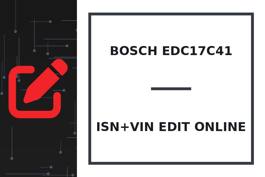 Bosch EDC17C41 ISN+VIN Edit online