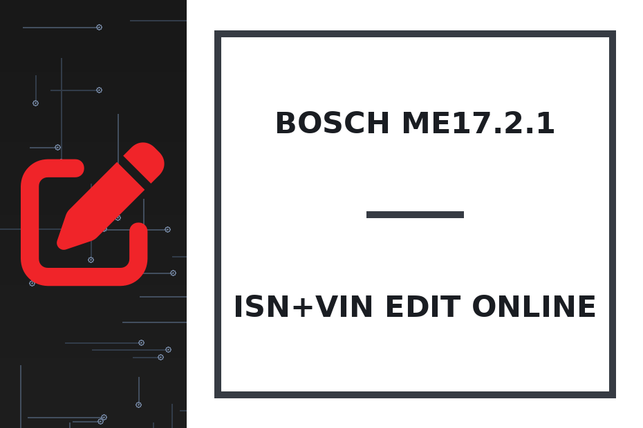 Bosch ME17.2.1 ISN+VIN Edit online