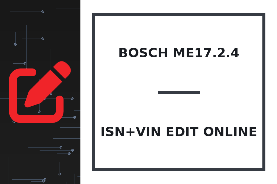 Bosch ME17.2.4 ISN+VIN Edit online