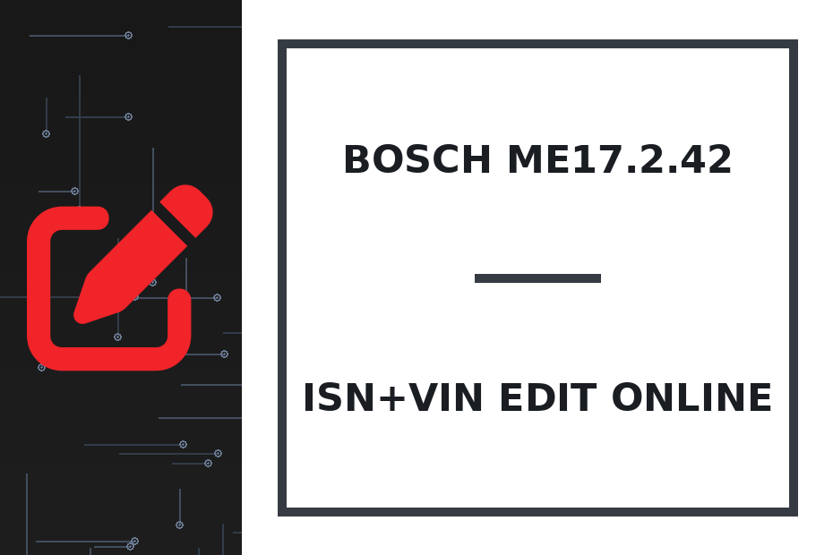 Bosch ME17.2.42 ISN+VIN Edit online