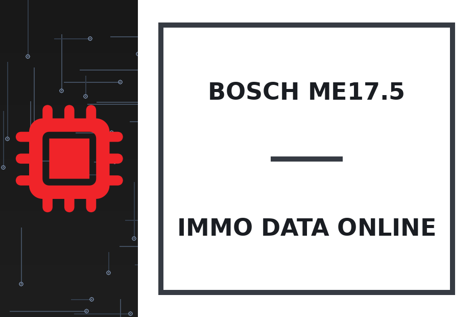Bosch ME17.5 Immo Data online