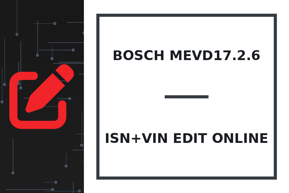 Bosch MEVD17.2.6 ISN+VIN Edit онлайн
