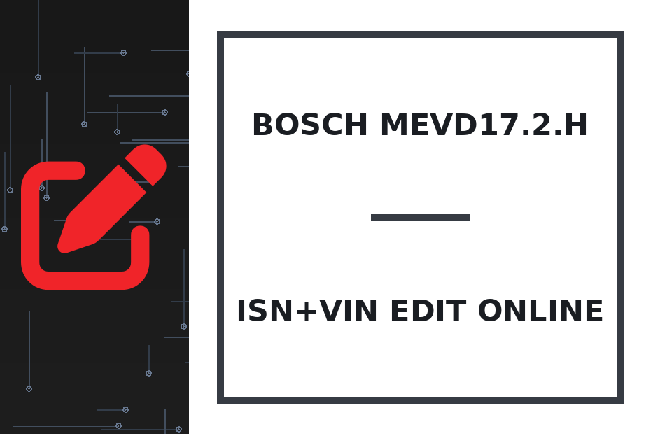Bosch MEVD17.2.H ISN+VIN Edit онлайн