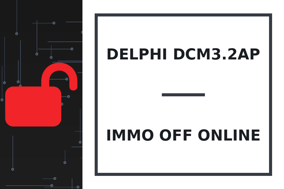 Delphi DCM3.2AP Immo Off online