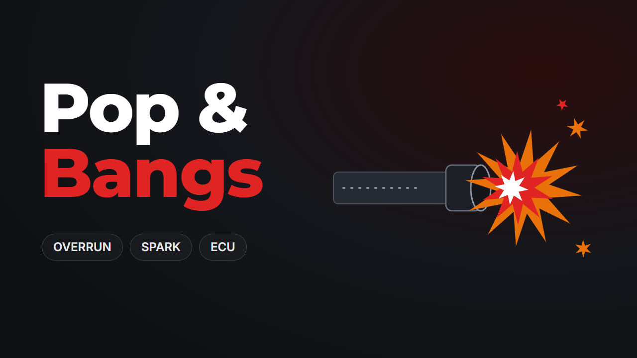Pop & Bangs — exhaust pops and crackle on lift-off